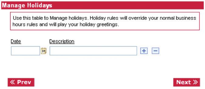 schedule for a given date. Note: Once you set a Business Hours Exception, you will need to record or upload a greeting before you can activate your Auto Attendant profile. Step D.