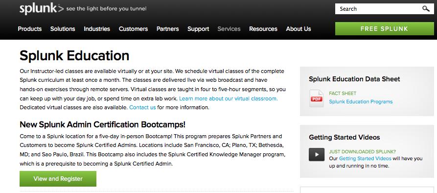 Education Most Splunk Education courses are available in the virtual classroom. Virtual courses are delivered via a web conferencing tool with a live Instructor.