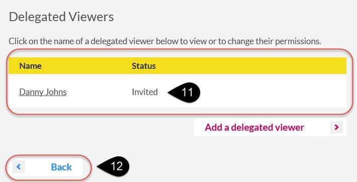 You can change the information viewable at any time by following the steps outlined under Update Delegated Viewer details. 9. Click the Send invitation button.