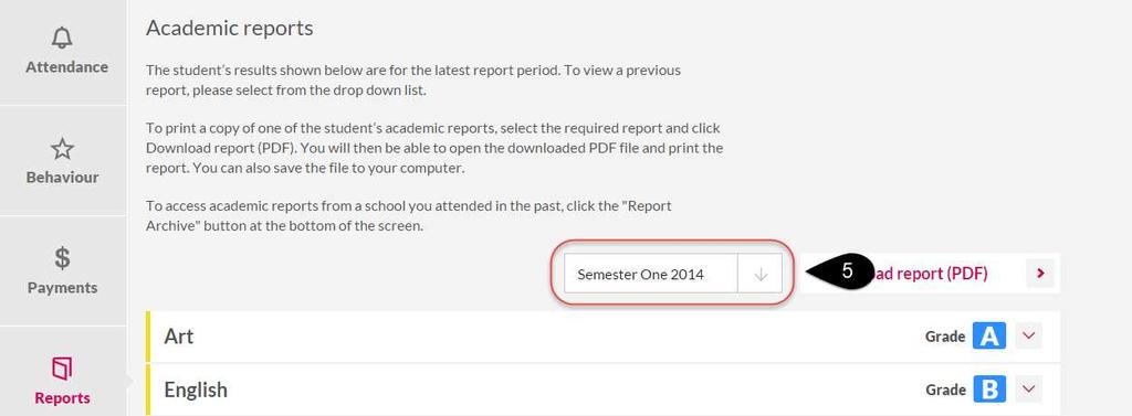 6. Select the time period you require. 7. The academic report displayed on the screen will now be updated. 8.