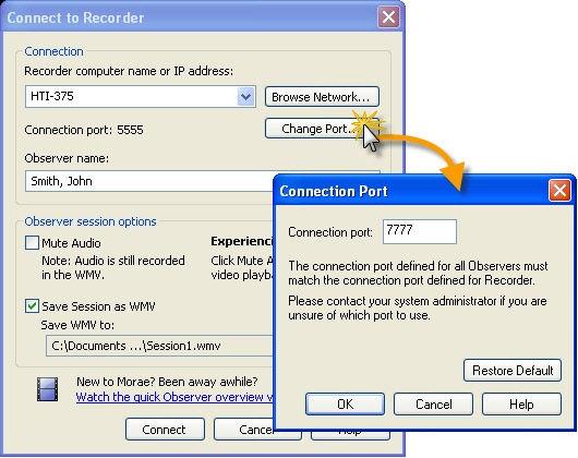 If you change the post in Recorder, all observers must set the same port to connect. Make sure to give the port number to all potential observers. To use an alternative port: 1.
