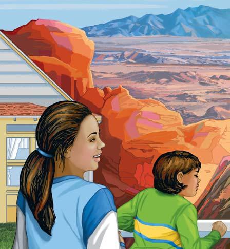 Lori just moved to Arizona. This place looks like the moon, she said. The canyons look that way. But we don t need a spacesuit to see them, said her cousin Julia. Illustrations Diana Kizlauskas.