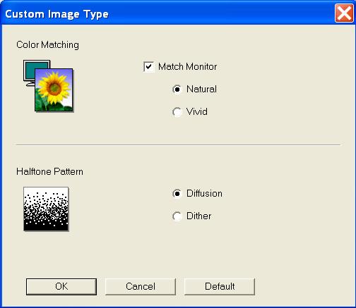 Custom Image Type You can select the colour matching method manually. Select the best one for your document. Match Monitor Colour is adjusted to get the closest colour match to the PC monitor.