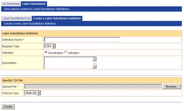 5.4.2.2 Creating New Label Substitution Definitions Open the Create a Label Substitution Definition tab to create new label substitution definitions.