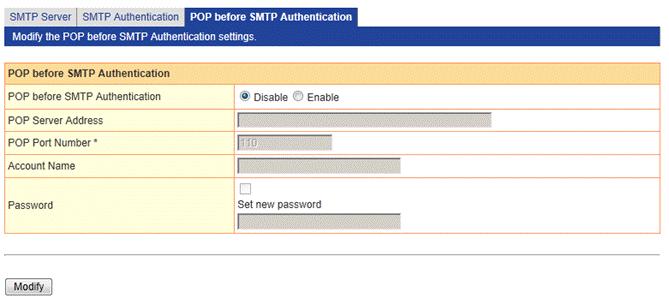 POP before SMTP Authentication Select whether to enable or disable POP before SMTP authentication. The rest of the fields in this tab are grayed out and disabled if "Disable" is selected.