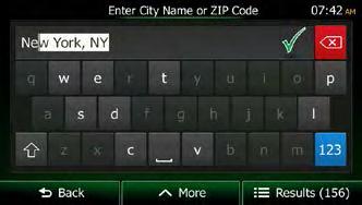 b. Start entering the name of the city/town on the keyboard. c. Find the city/town you need: The most likely city/town name is always shown in the input field. To accept it, tap.