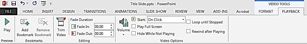 A video Tools tab opens that contains format and playback selections.