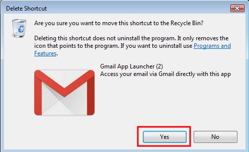 Click 'Yes' to perform the delete action. To delete shortcut from desktop: Click 'Gmail App Launcher'. Right click on the app. A 'Delete Shortcut' confirmation dialog will be displayed.