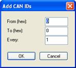 Figure 7 Add CAN IDs From - A range of CAN IDs is specified starting at the From field. This value is edited in hexadecimal.