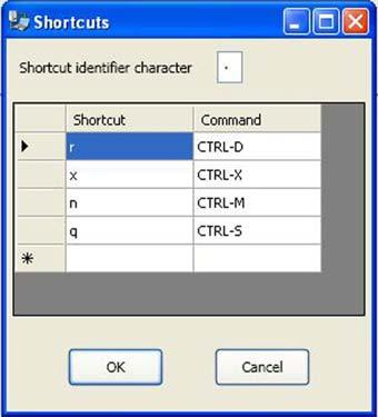 Configuring Shortcut Options (Continued) Creating Shortcuts Create custom shortcuts by filling in the table found in the Shortcut window.