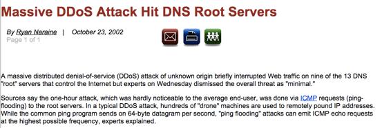 2002 Attack on DNS Root Servers Attacked all 13 root