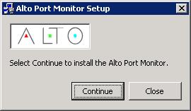 16 Drivers & Utilities User Guide 2. Click Continue to start the installation process. If a previous version of the port monitor was installed, the installer will attempt to replace update it.
