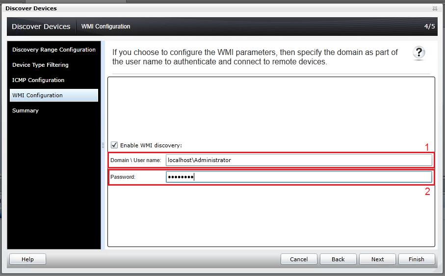 Configuring WMI The WMI Configuration dialog box is displayed when the following options are selected: Domain \ User name Password Figure 8.