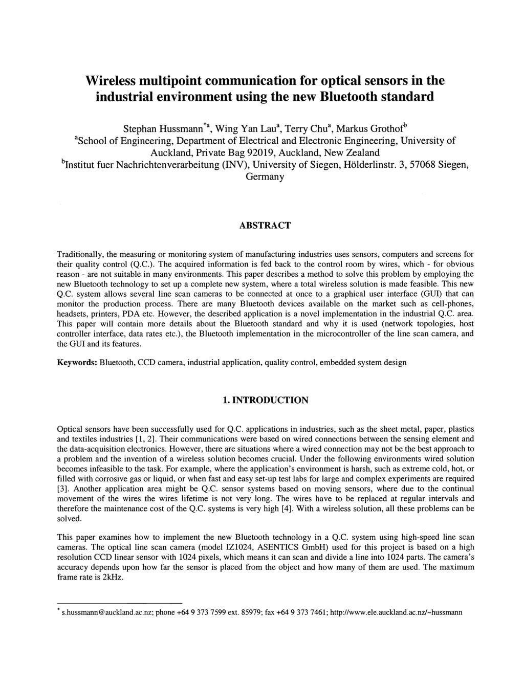 Wireless multipoint communication for optical sensors in the industrial environment using the new Bluetooth standard Stephan Hussmann*a, Wing Yan Laua, Terry ChUa, Markus Grothofb aschool of