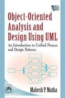 Object-oriented Analysis And Design Using UML An Introduction To Unified Process And Design Patterns Publisher : PHI