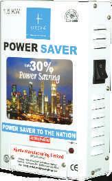 POWER SAVER Fea t ure s: Reduces your electricity bill up to 30% Fully compliant with safety standards Improves electrical efficiency and power factor Reduces electrical overheating