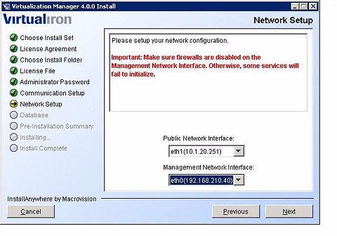 The Virtual Iron management network is a private network between the management server and all managed nodes.