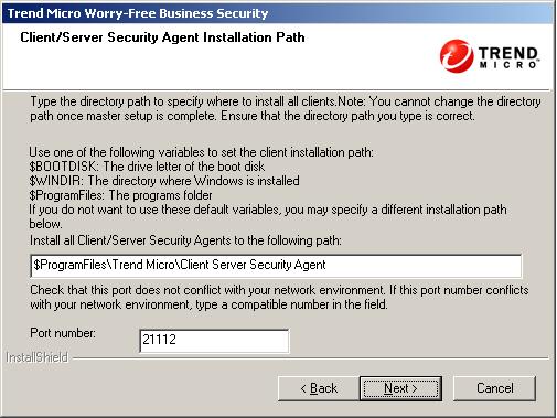 Installing the Server FIGURE 3-21. Client/Server Security Agent Installation Path screen Note: This screen will not appear if you choose the Typical installation method. 7.