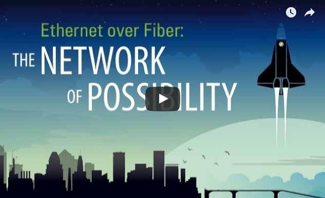 Network of Possibility Spectrum Enterprise Ethernet over Fiber delivers a scalable flexible solution.