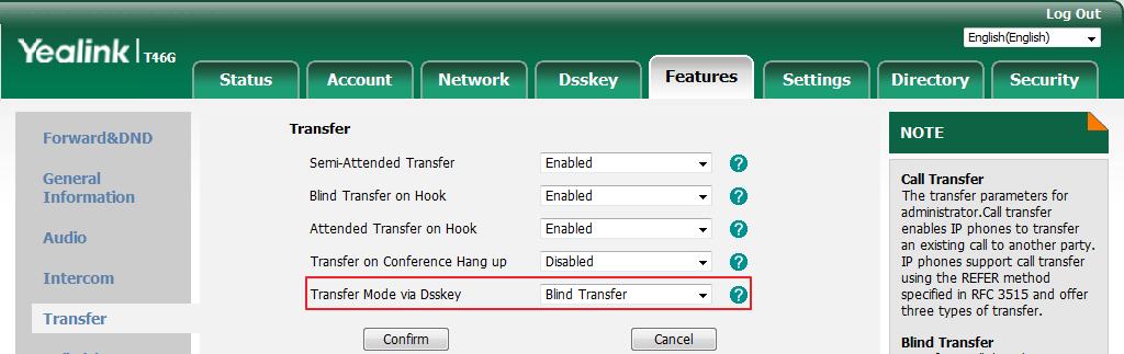 IP Phones Deployment Guide for BroadWorks Environment Procedure: 1. Click on Features->Transfer. 2. Select the desired transfer mode from the Transfer Mode via Dsskey field.