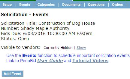 SOLICITATION EVENTS SCREEN Adding a New Solicitation Events such as a pre-bid meeting can be added by clicking the Events > Add Events button.