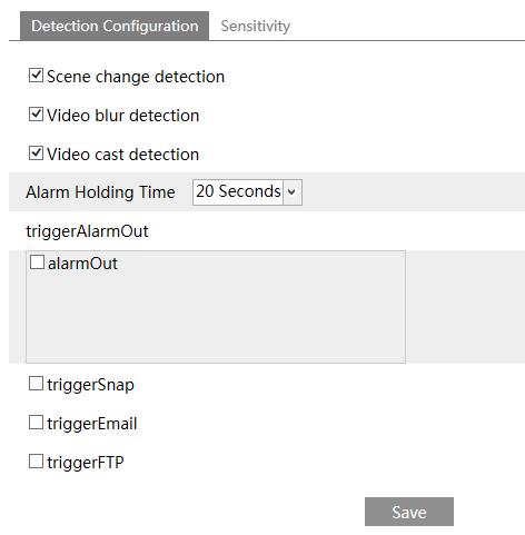 1. Enable the relevant detection as required. Scene Change Detection: The relevant alarms will be triggered if the scene of the monitor video has changed.