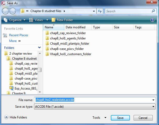 Creating an ACCDE File Save As dialog box Make ACCDE file ACCDE extension Package and Sign a file OR Click Make ACCDE file Database Tools
