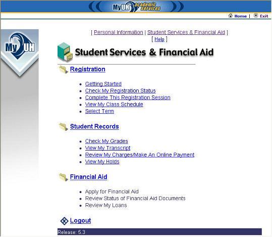 MyUH Tools There are six tools within the MyUH portal that you may use regularly. They are Student Services, Faculty Services, My Courses, Calendar, Email, and My Groups.