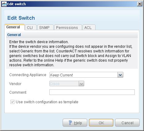 2. Select Edit. The Edit Switch dialog box opens displaying the General tab. When editing multiple switches, the Address field is not displayed and the Vendor field is read-only. 3.