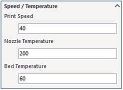 <Speed / Temperature> Select the printing speed and the temperature. Select the printing apeed and temperature. (Unit : mm/sec) Enter the nozzle temperature while printing.