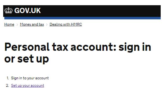 Step-by-step guide to creating your Personal Tax Account. Step 1 Visit https://www.gov.uk/personal-tax-account.