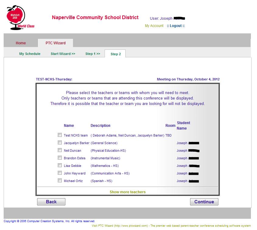 STEP 3: CHOOSE YOUR TEACHER(S) After you confirm the schools and dates you selected (Thursday at Naperville Central for example), you will see a list of teachers that are available for that