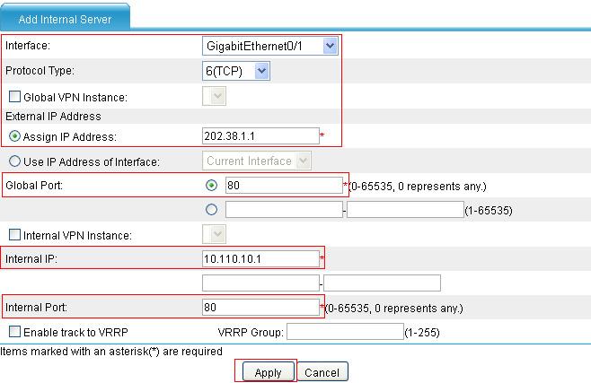 Figure 23 Configuring internal Web server 1 Select GigabitEthernet0/1 for Interface. Select 6(TCP) for Protocol Type. Select the option next to Assign IP Address, and then enter 202.38.1.1 for Global IP.