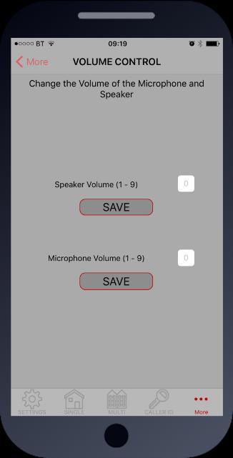 1.Volumes Adjust speaker and microphone volumes. Enter required level (1-9) for optimum speech. TIP: Set as low as possible for good acoustics. Default = 5 Press SAVE.