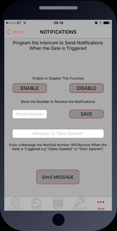 7.Notifications This feature is commonly used to allow one home user to receive SMS alerts each time the INTERCOM is used to trigger the gates and grant access.