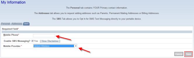 Select the My Profile menu, and the My Information link. 2. Click the SMS Tab. 3. Click on the Edit button. 4.