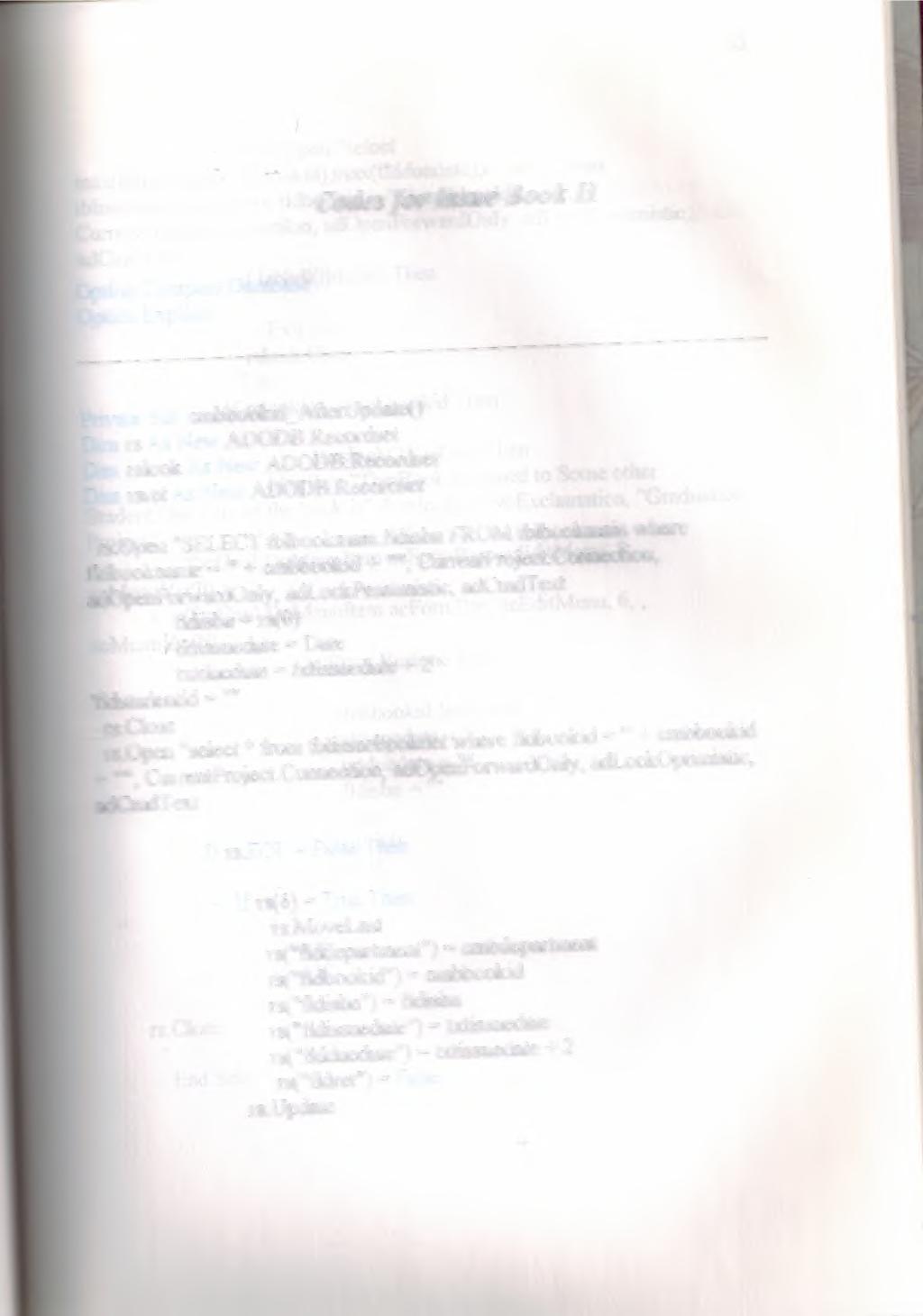 33 Codes for Issue Book II Option Compare Database Option Explicit Private Sub cmbbookid _AfterUpdateO Dim rs As New ADODB.