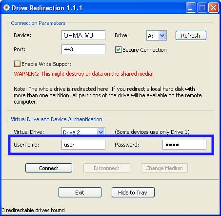Device Authentication To use the Drive Redirection, you have to