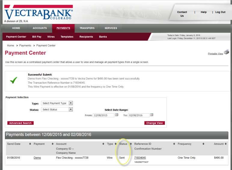 Payment Center Viewing Wire Status Online Banking Wire Transfer Enrollment The Payment Center is where you can search, view and manage all payment types.