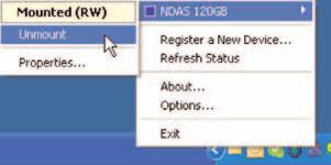 C) Remove, Unmount and Remount the NetDisk drive 1. To remove NetDisk, please click Safely Remove Hardware icon on system tray to pop up a menu, then click on Safely remove NDAS SCSI Controller 2.
