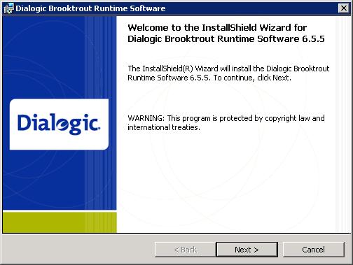 2. The Dialogic Brooktrout Runtime Software setup process commences. Proceed through the Dialogic Brooktrout Runtime Software setup process and click FINISH when setup concludes. 3.