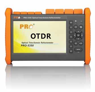 PRECISION RATED OPTICS OTDRS OTDR 5350 Series The PRO-5350 OTDR is the new generation of intelligent OTDRs for use in fiber communications systems.