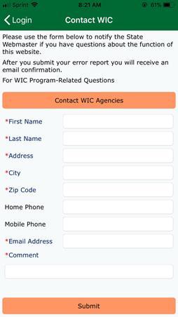 Contact WIC There is a form that you can fill out in order to contact WIC with any question or problem you might have regarding the app.