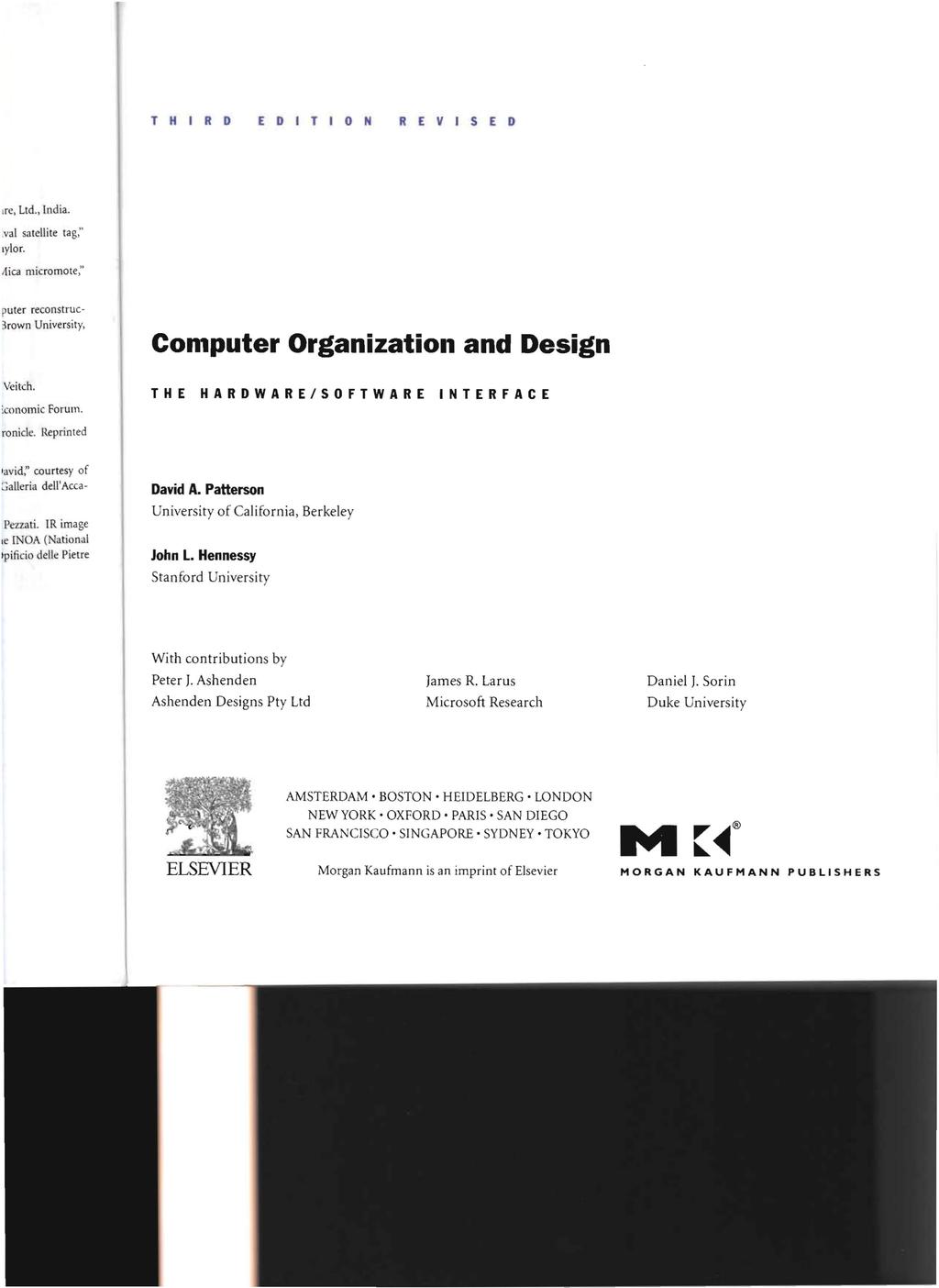 T H I R D EDITION REVISED Computer Organization and Design THE HARDWARE/SOFTWARE INTERFACE David A. Patterson University of California, Berkeley John L.