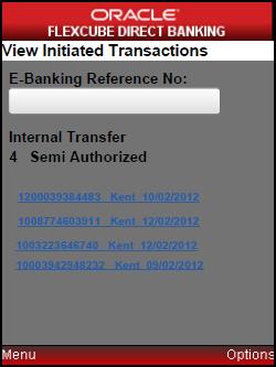 View Initiated Transactions View Initiated Transactions Field View Initiated Transactions E-Banking Reference Number Name of the Transaction Type Count of the Transactions Transaction Link Search