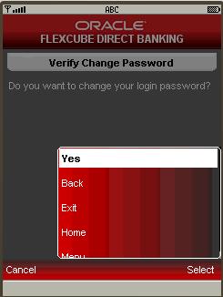 Change Password Verify Change Password 7. Select Change from the menu. The system displays the Verify Change Password screen. Select Home from Options to navigate to the menu screen.