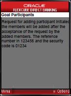 Options Available for Goal Add Participant 2. Click Submit. The following message is displayed. Alert Message Note: The numbers of participants that can be added to a goal are configurable. 3.