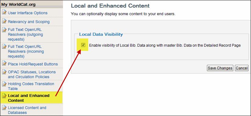 Enabling Local Bibliographic Data in OCLC Service Configuration As part of your full WorldCat Local, libraries that load their local data via OCLC s Batchload service can take advantage of this local