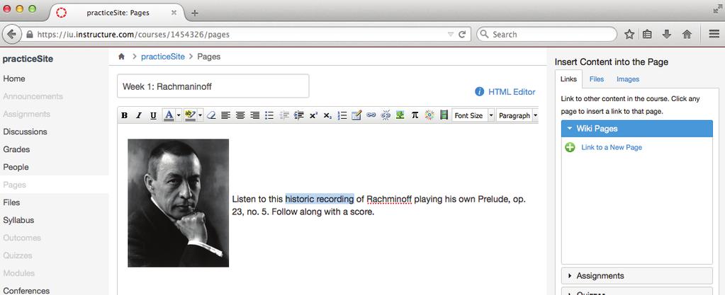 Linking to an External Website 1. Highlight something in the Canvas Editor. a. In the screenshot below, prose is highlighted, but you can highlight pretty much anything that appears (e.g., Rachmaninoff s headshot).