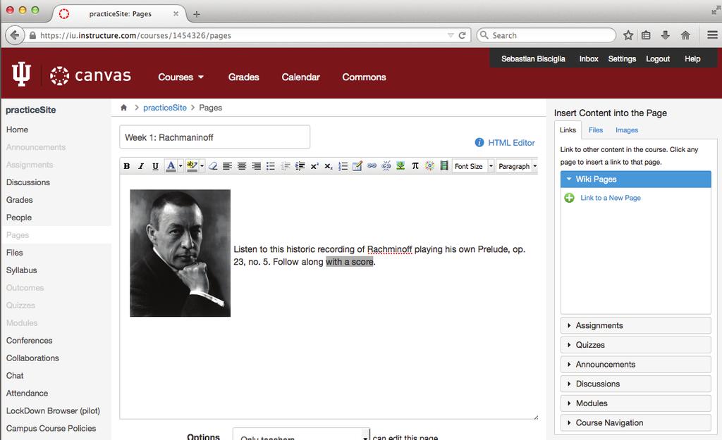Linking to Other Canvas Course Site Content 1. Highlight something in the Canvas Editor. a. In the screenshot below, prose is highlighted, but you can highlight pretty much anything that appears (e.g., Rachmaninoff s headshot).